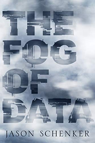 The Fog of Data: Navigating Data to Derive Implications, Unlock Value, Get Buy-In, and Increase Transparency