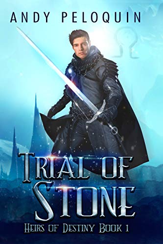 Book Cover Trial of Stone: An Epic Fantasy Young Adult Adventure (Heirs of Destiny Book 1)