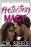 Protecting Macy (Cavanaugh Security Book 1)