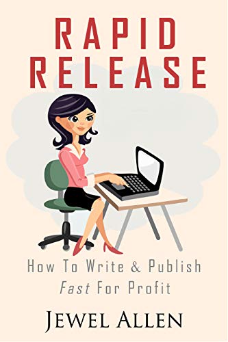 Book Cover Rapid Release: How to Write & Publish Fast For Profit