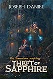 The Horrendous Imaginings Book 1: Theft of Sapphire