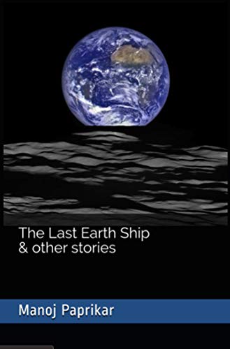 The Last EarthShip and other stories