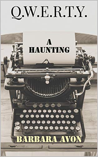 Book Cover Q.W.E.R.T.Y.: A Haunting (Qwerty Book 1)
