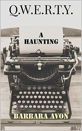Q.W.E.R.T.Y.: A Haunting (Qwerty Book 1)