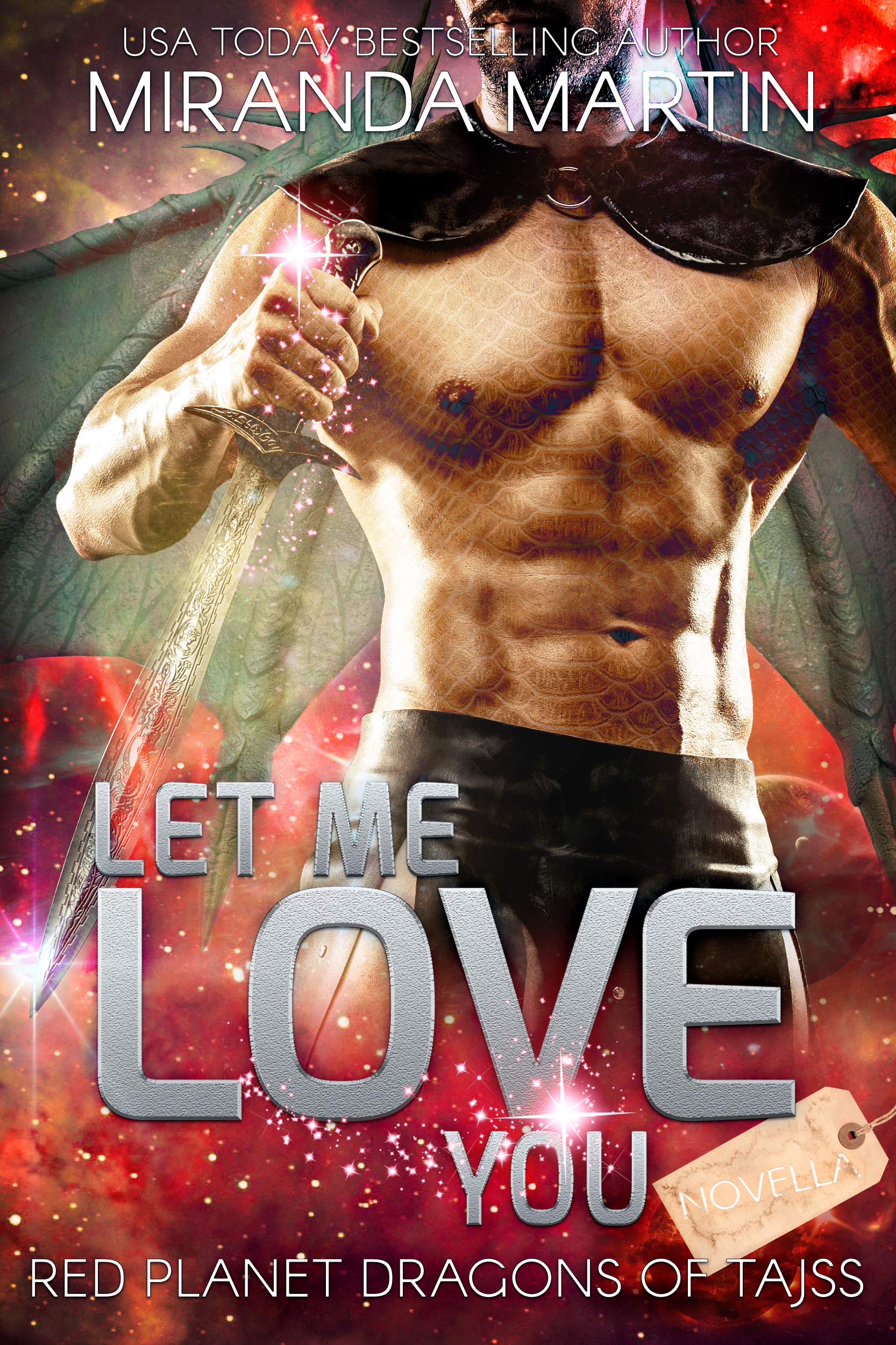 Let Me Love You: A SciFi Alien Romance (Red Planet Dragons of Tajss)