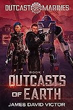 Book Cover Outcasts of Earth (Outcast Marines Book 1)