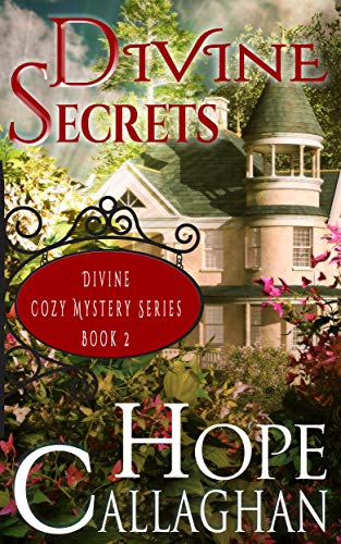 Divine Secrets: A feel good fiction Christian mystery and suspense novel (Divine Mystery Series Book 2)