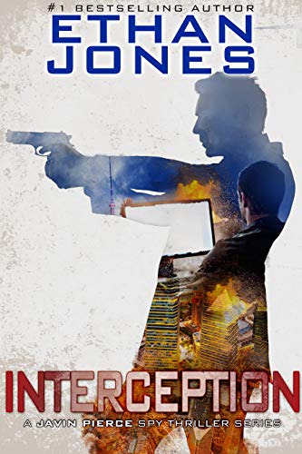 Interception - A Javin Pierce Spy Thriller: Action, Mystery, International Espionage and Suspense - Book 5