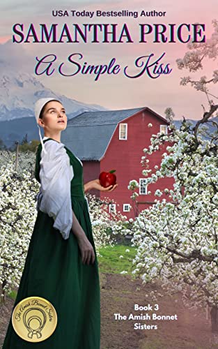 A Simple Kiss: Amish Romance (The Amish Bonnet Sisters Book 3)