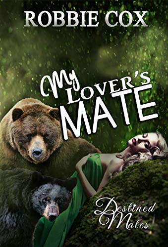 My Lover's Mate: A Steamy Paranormal Romance (Destined Mates Book 4)