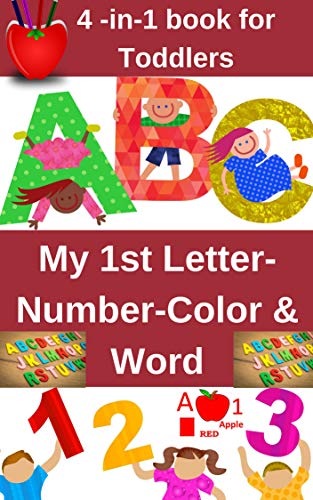 Book Cover My  First Letter - Word - Color  & Number Book: 4 -in-1 book for Toddlers (Toddlers Book Series)