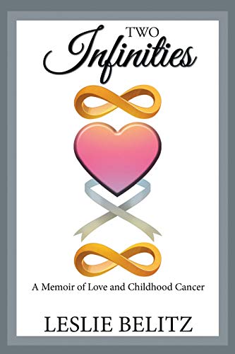 Two Infinities: A Memoir of Love and Childhood Cancer