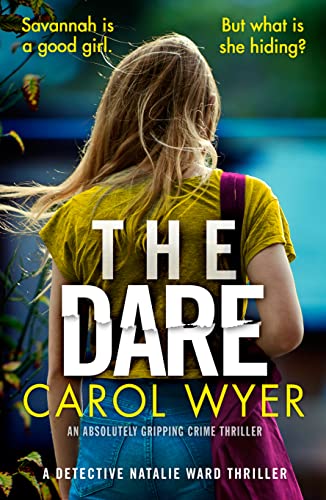 The Dare: An absolutely gripping crime thriller (Detective Natalie Ward Book 3)