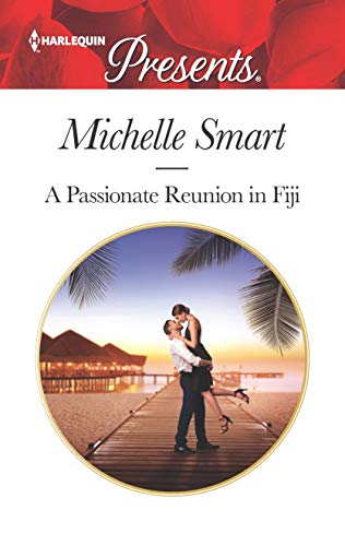 A Passionate Reunion in Fiji (Passion in Paradise Book 6)