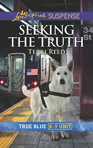 Book Cover Seeking the Truth: Faith in the Face of Crime (True Blue K-9 Unit)
