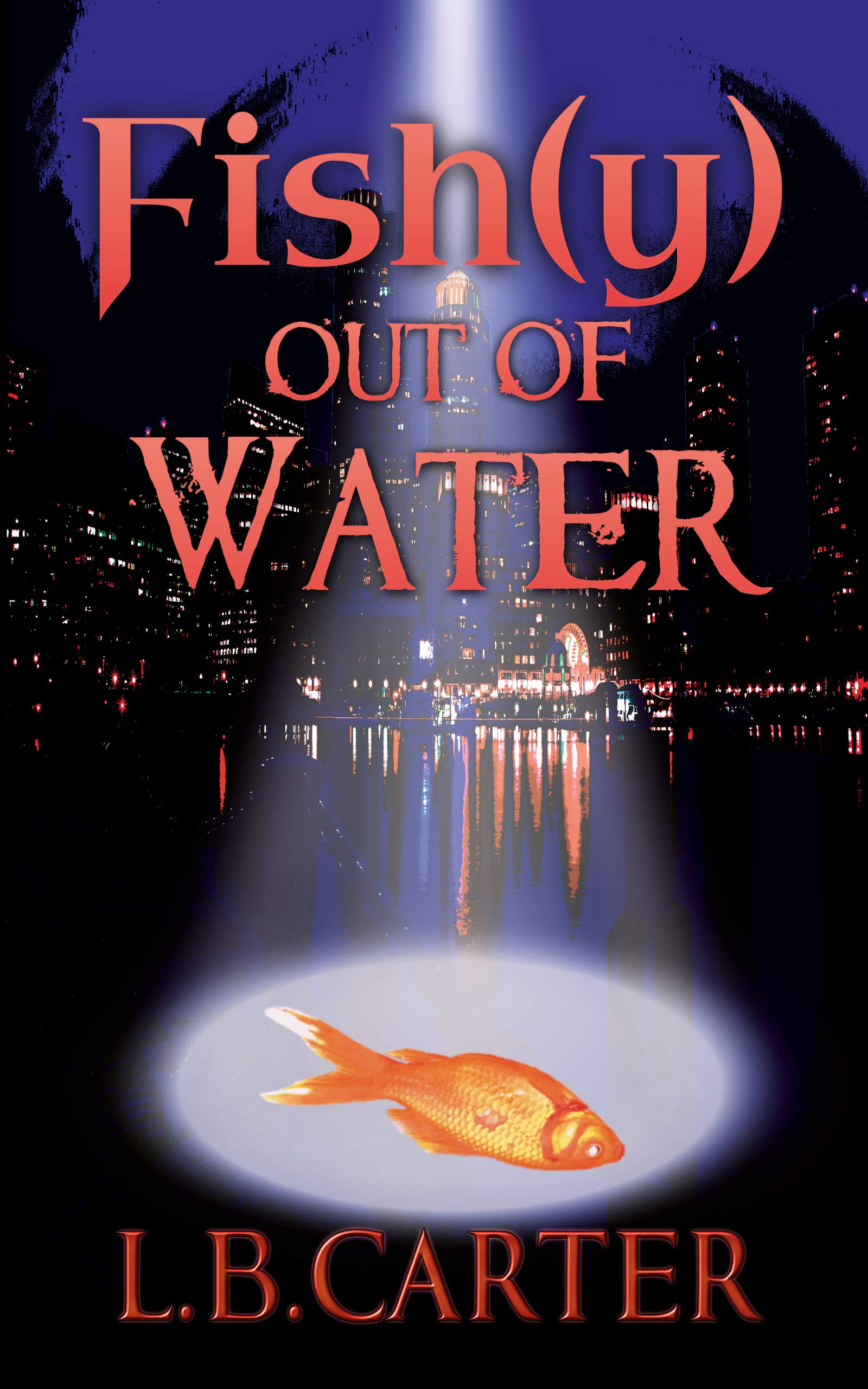 Book Cover Fish(y) out of Water: a standalone romantic suspense