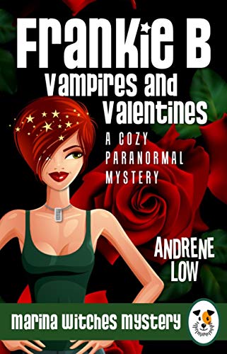 Book Cover Frankie B - Vampires and Valentines: A Cozy Paranormal Mystery (Marina Witches Mysteries Book 5)