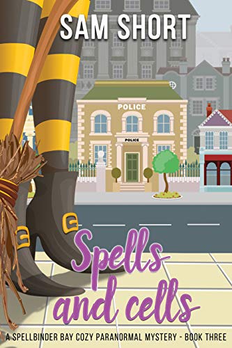 Book Cover Spells And Cells: A Spellbinder Bay Cozy Paranormal Mystery - Book Three (Spellbinder Bay Paranormal Cozy Mystery Series 3)