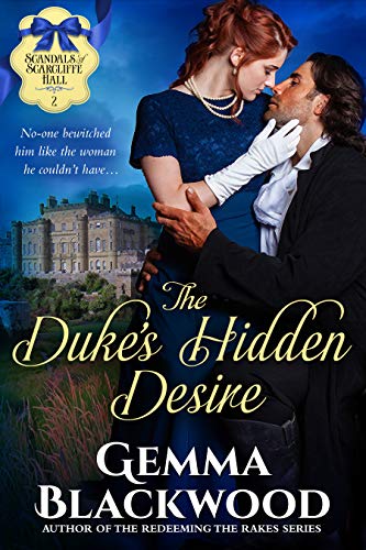 Book Cover The Duke's Hidden Desire (Scandals of Scarcliffe Hall Book 2)
