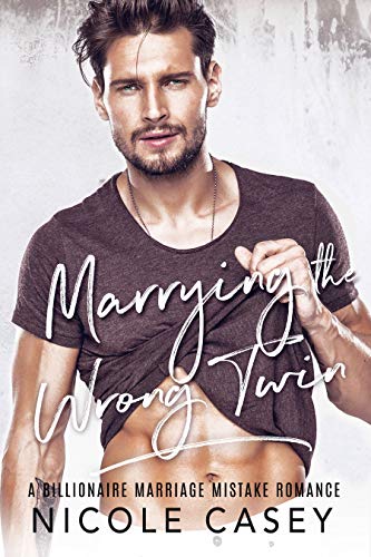 Book Cover Marrying the Wrong Twin: A Billionaire Marriage Mistake Romance (Baby Fever Book 4)