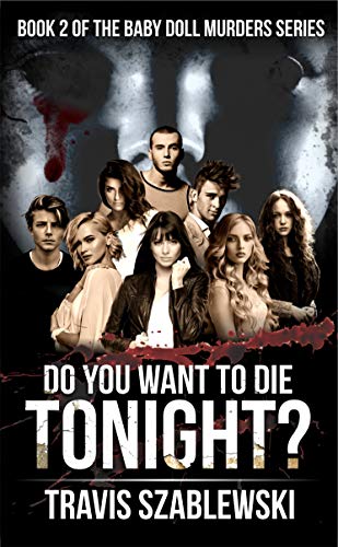 Book Cover Do You Want to Die Tonight? (The Baby Doll Murders Book 2)