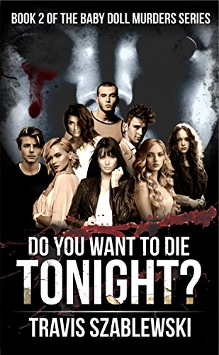 Do You Want to Die Tonight? (The Baby Doll Murders Book 2)