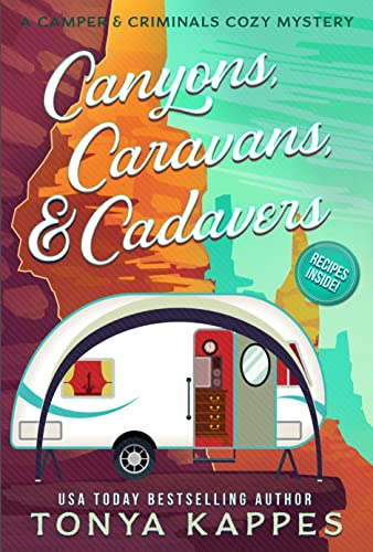 Canyons, Caravans, & Cadavers: A Camper & Criminals Cozy Mystery Book 6