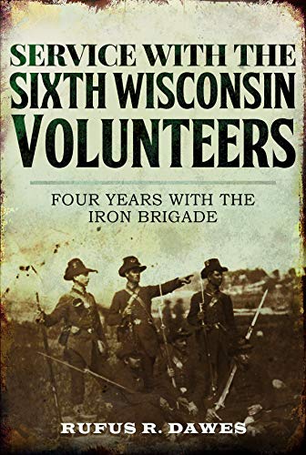 Book Cover Service With the Sixth Wisconsin Volunteers: Four Years with the Iron Brigade