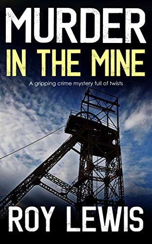 Book Cover MURDER IN THE MINE a gripping crime mystery full of twists