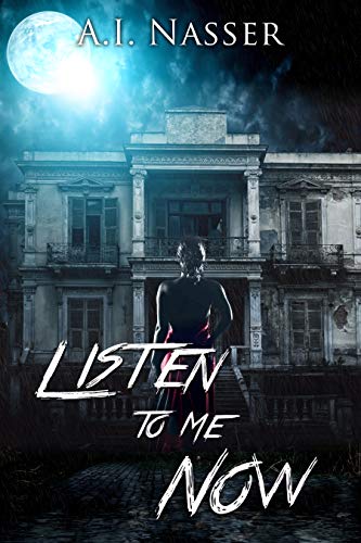 Book Cover Listen to Me Now: Supernatural Horror with Scary Ghosts & Haunted Houses