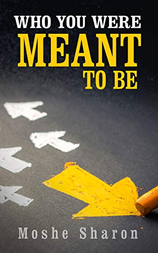 Who You Were Meant to Be: Discover Your Purpose & Dare To Follow Your Dream