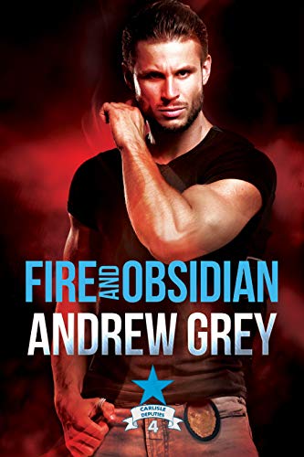 Book Cover Fire and Obsidian (Carlisle Deputies Book 4)
