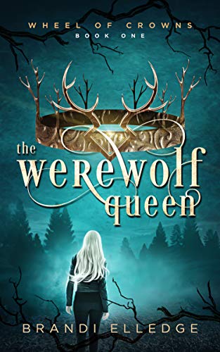Book Cover The Werewolf Queen (Wheel of Crowns Book 1)