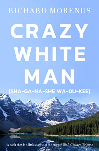 Book Cover Crazy-White-Man (Sha-ga-na-she Wa-du-kee)