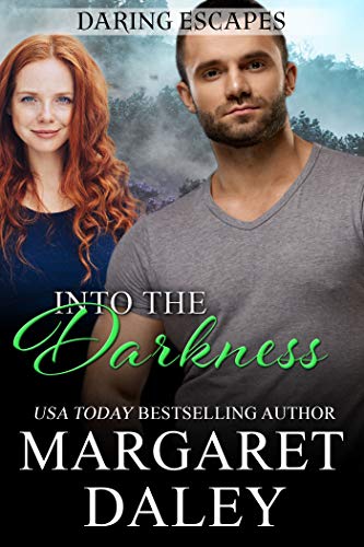 Into the Darkness (Daring Escapes Book 1)