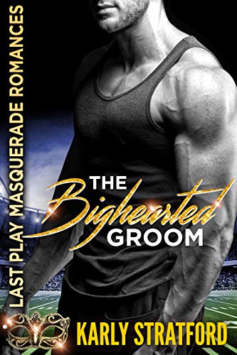 Book Cover The Bighearted Groom (Last Play Masquerade Romances Book 2)