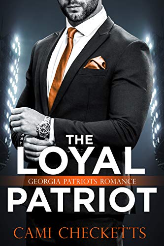 Book Cover The Loyal Patriot: Georgia Patriots Romance