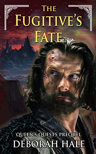 Book Cover The Fugitive's Fate: Series Prequel Novella (Queen's Quests  Book 4)