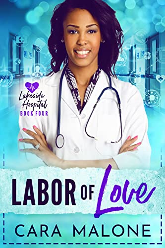 Labor of Love: A Steamy Sapphic Medical Romance (Lakeside Hospital Book 4)