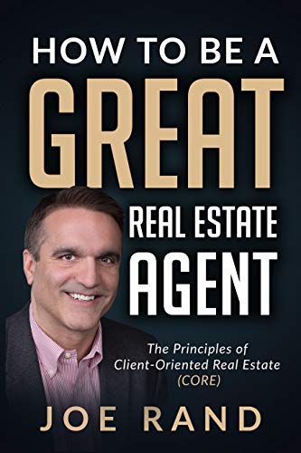 How to be a Great Real Estate Agent: The Principles of Client-Oriented Real Estate (CORE)
