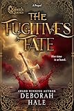 The Fugitive's Fate: Series Prequel Novella (Queen's Quests Book 4)