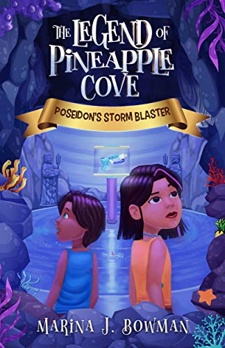 Poseidon's Storm Blaster: An Illustrated Fantasy Adventure Chapter Book for Kids 6-11 (The Legend of Pineapple Cove 1)