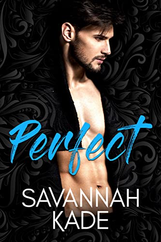 Perfect: A Steamy, Second Chance Contemporary Romance (Breathless Book 2)