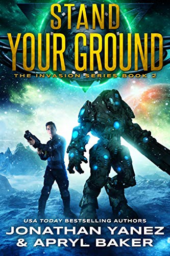 Stand Your Ground: A Gateway to the Galaxy Series (The Invasion Book 2)