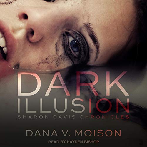 Book Cover Dark Illusion: Sharon Davis Chronicles Series, Book 1
