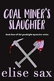 Coal Miner's Slaughter (Goodnight Mysteries Series Book 4)