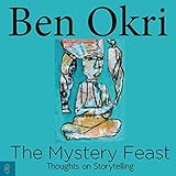 The Mystery Feast: Thoughts on Storytelling