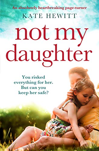Book Cover Not My Daughter: An absolutely heartbreaking pageturner