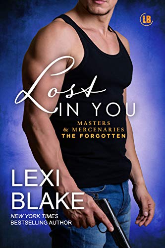 Book Cover Lost in You (Masters and Mercenaries: The Forgotten Book 3)