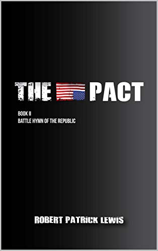 The Pact Book II: Battle Hymn of the Republic (The Pact Trilogy 2)